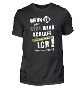 Familien Tshirt Papa, Wenn ES jetzt still wird ...