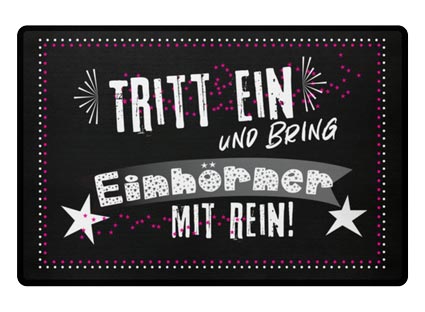 Fussmatte, Tritt ein und bring Einhörner mit rein!