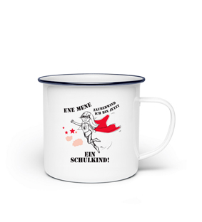 Kindertassen, Emaille Tasse, Tasse Schulanfang, Ene Mene Zauberwind – Ich bin jetzt ein Schulkind!