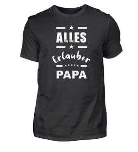 Familien Tshirts Papa, Alleserlauber Papa